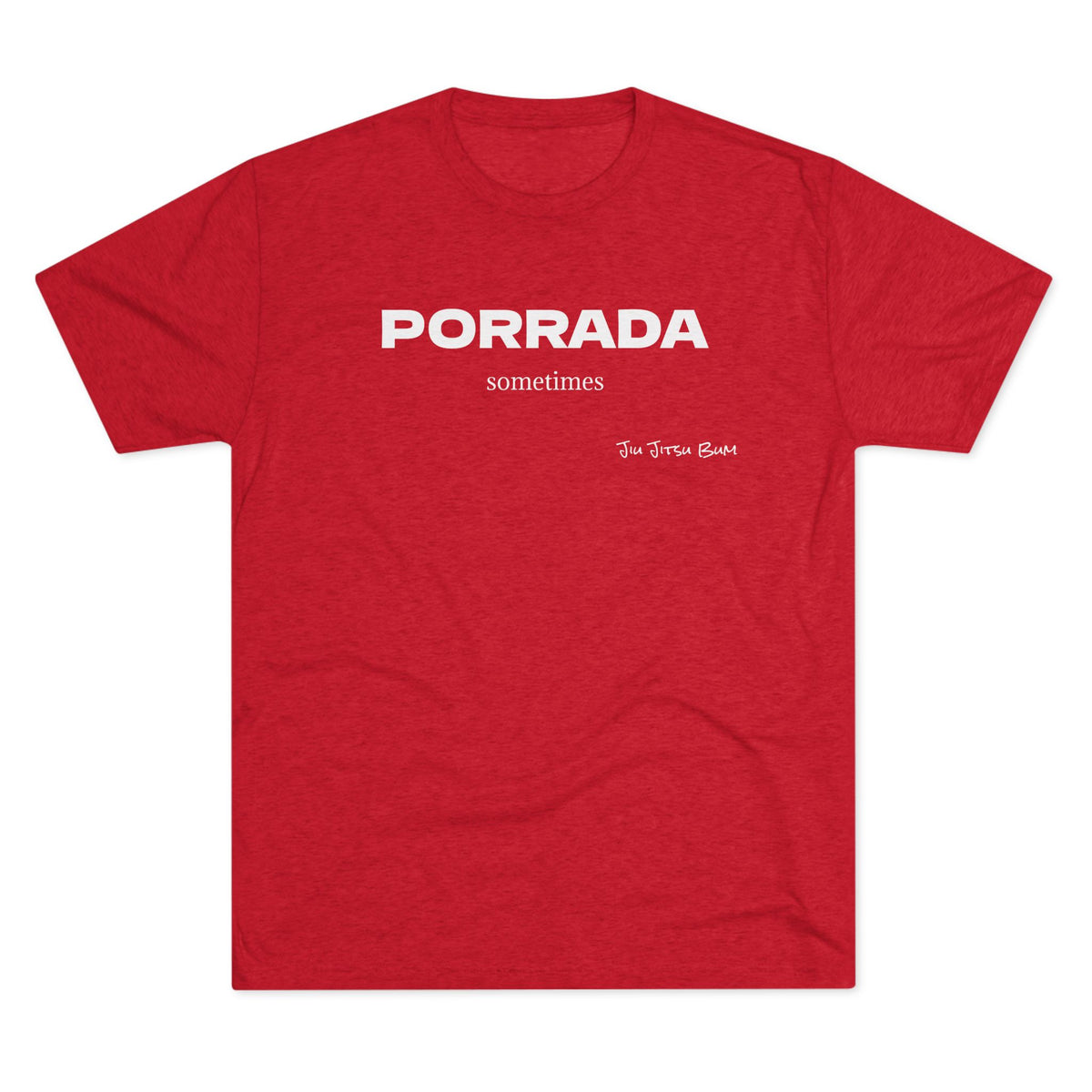 PORRADA sometimes