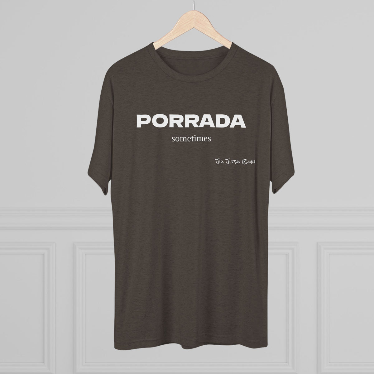 PORRADA sometimes