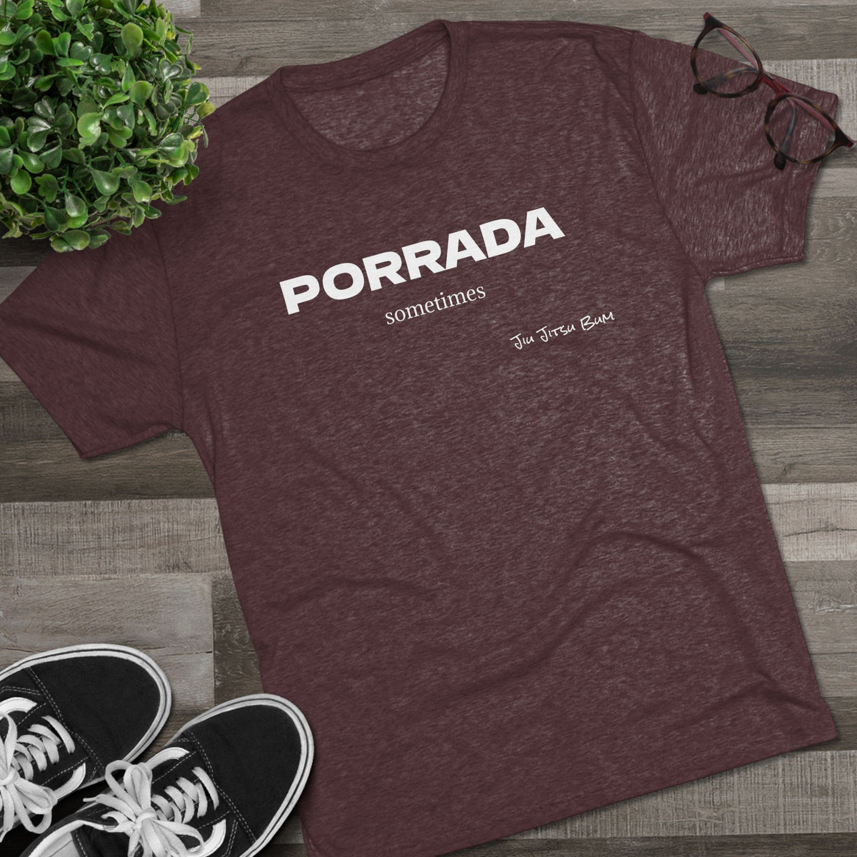 PORRADA sometimes