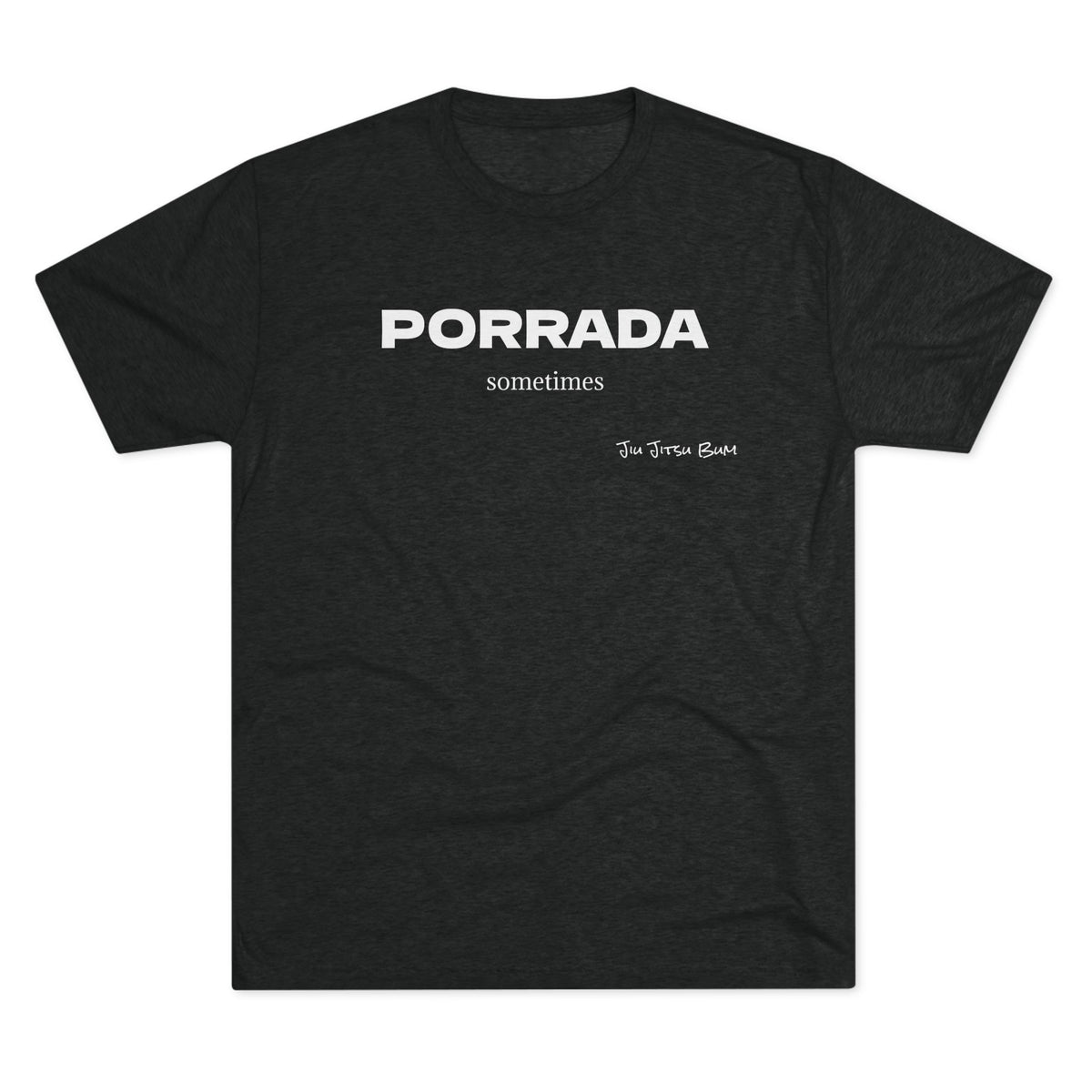 PORRADA sometimes