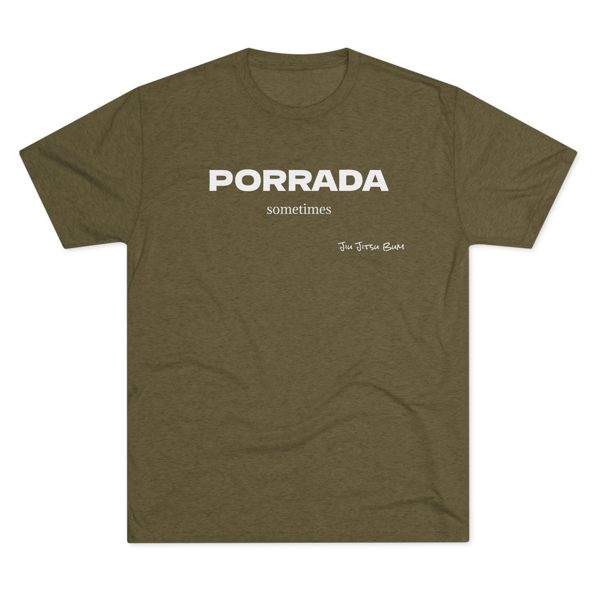 PORRADA sometimes