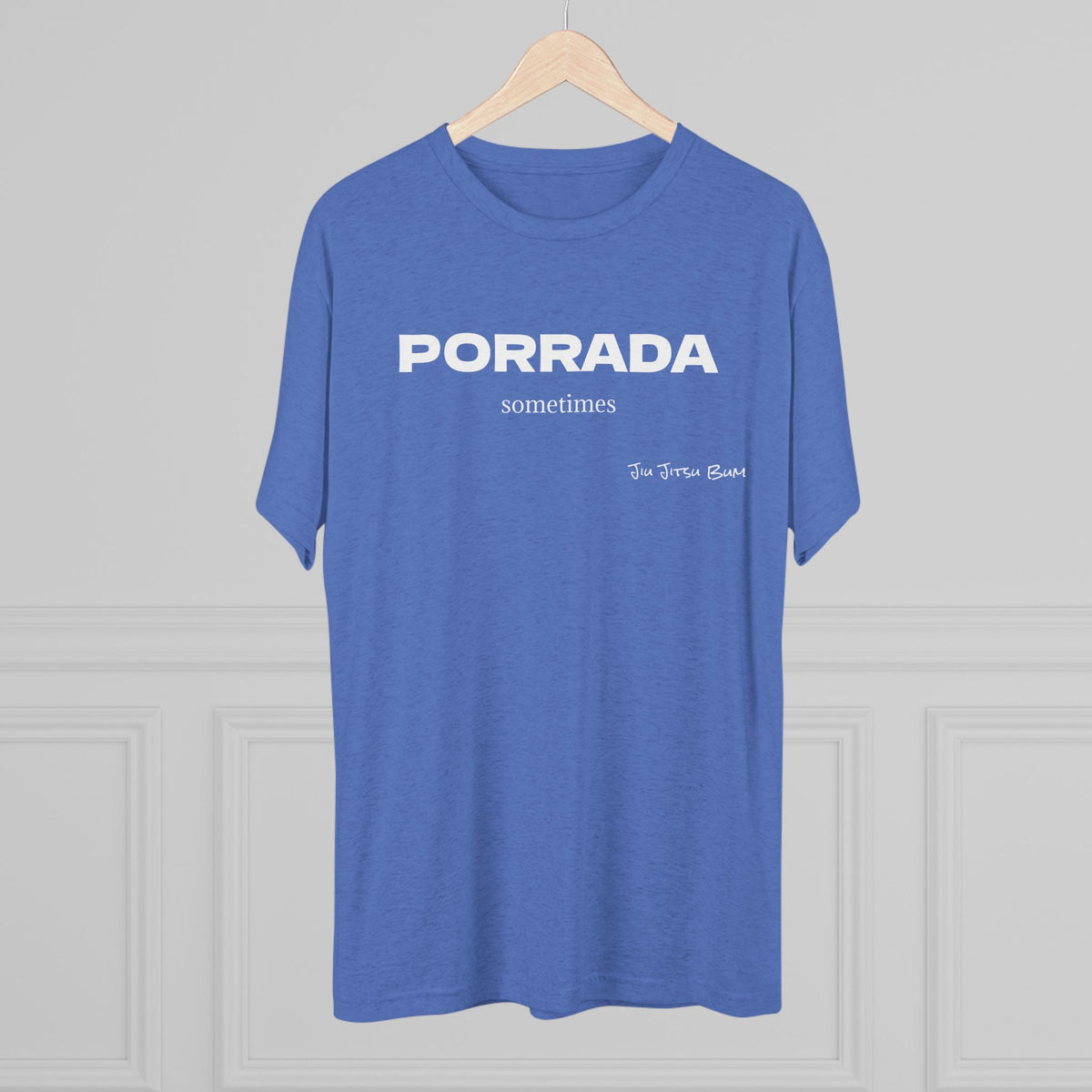 PORRADA sometimes