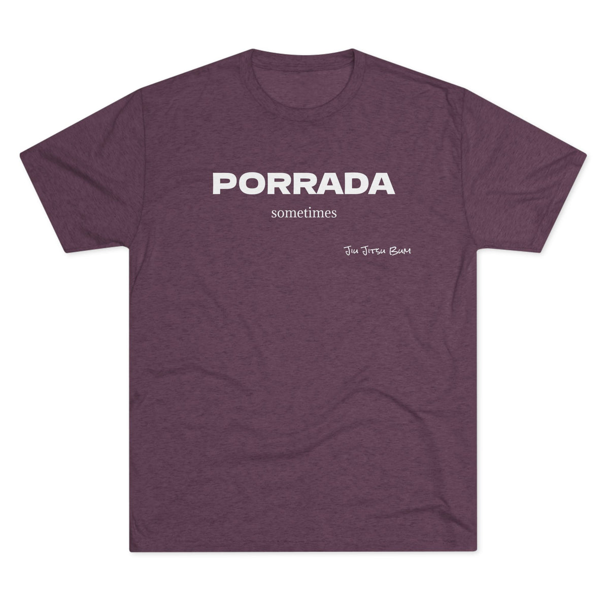 PORRADA sometimes