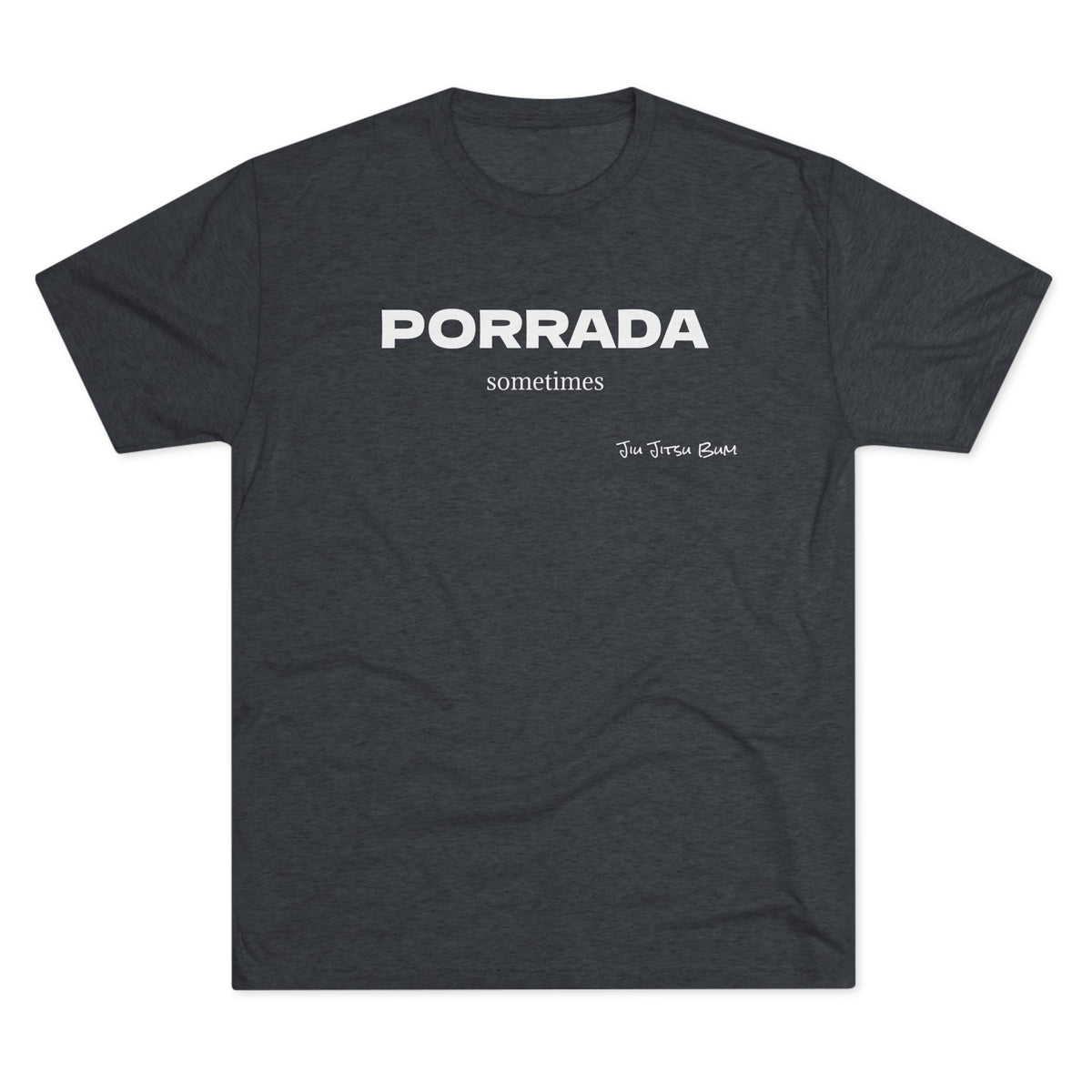 PORRADA sometimes