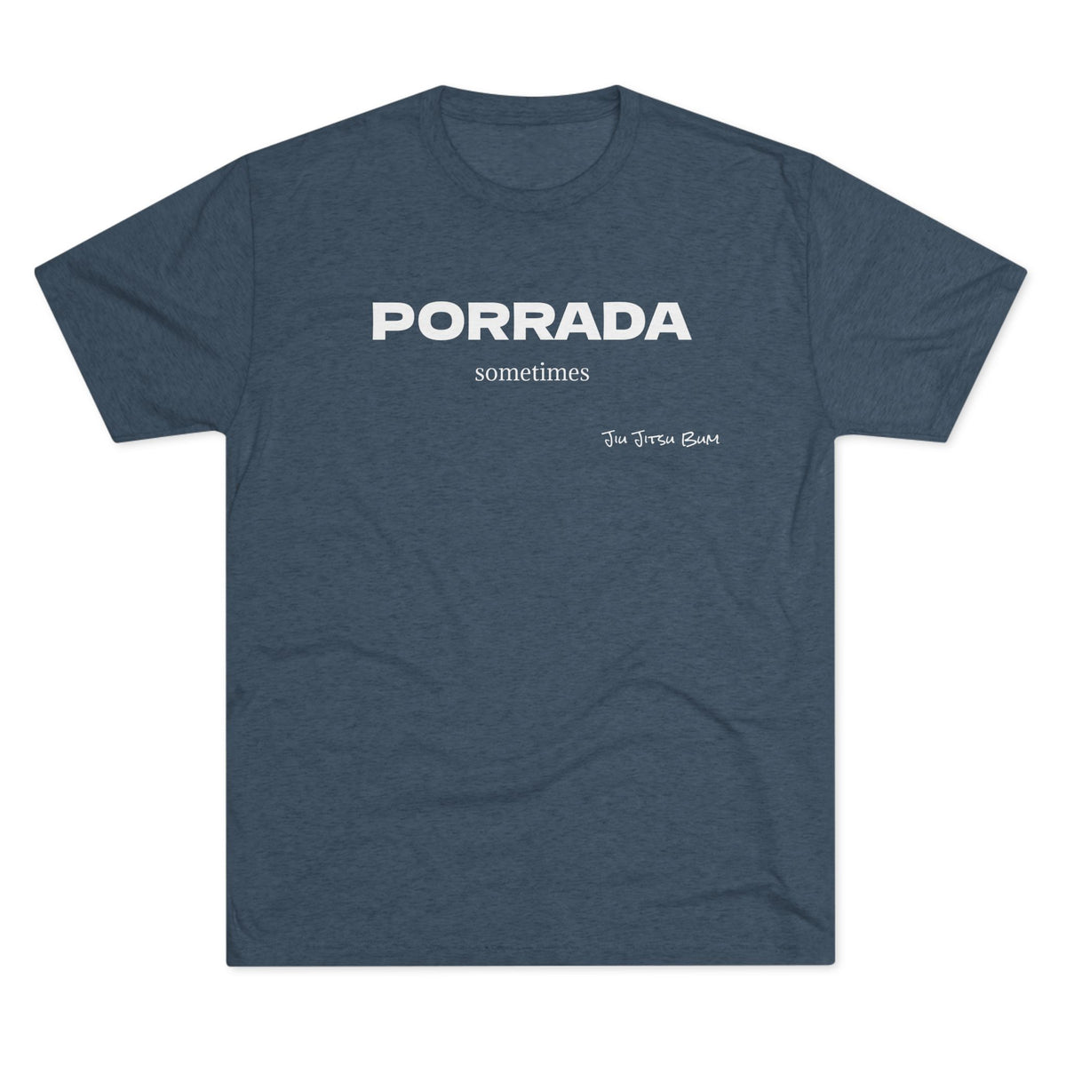 PORRADA sometimes